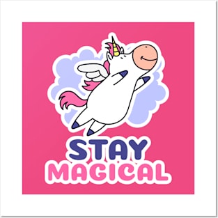 unicorn stay magical Posters and Art